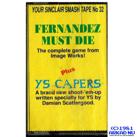 FERNANDEZ MUST DIE + YS CAPERS ZX SPECTRUM